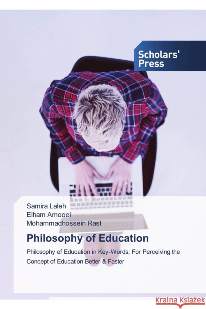 Philosophy of Education Laleh, Samira, Amooei, Elham, Rast, Mohammadhossein 9786138546979 Scholars' Press - książka