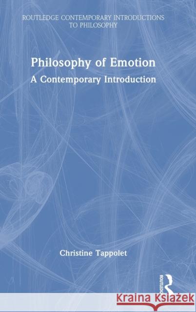 Philosophy of Emotion: A Contemporary Introduction Christine Tappolet 9781138687431 Routledge - książka