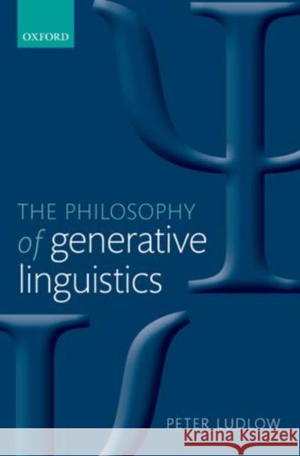 Philosophy of Generative Linguistics Ludlow, Peter 9780199674473 Oxford University Press, USA - książka