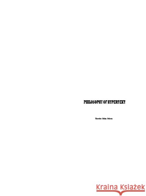 Philosophy of Hypertext Theodor Holm Nelson 9781365751189 Lulu.com - książka