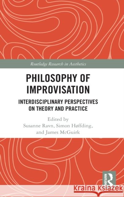 Philosophy of Improvisation: Interdisciplinary Perspectives on Theory and Practice Susanne Ravn Simon H 9780367540210 Routledge - książka