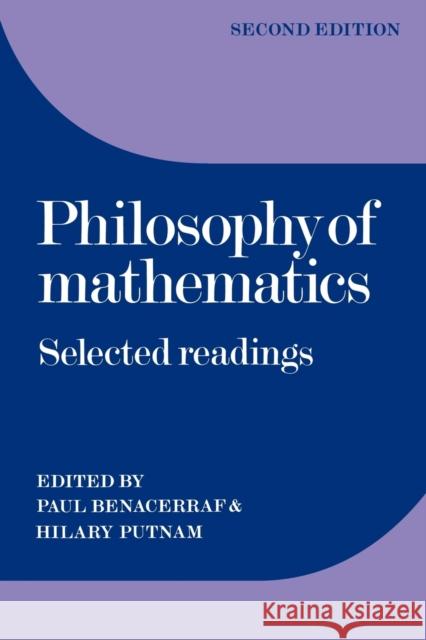 Philosophy of Mathematics: Selected Readings Benacerraf, Paul 9780521296489 Cambridge University Press - książka
