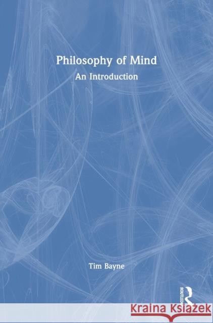 Philosophy of Mind: An Introduction Tim Bayne 9780415669849 Routledge - książka