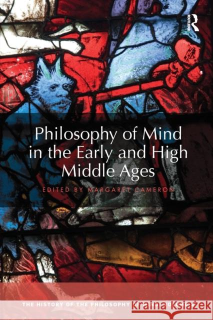 Philosophy of Mind in the Early and High Middle Ages: The History of the Philosophy of Mind, Volume 2 Margaret Cameron 9780367734152 Routledge - książka