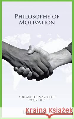 Philosophy of Motivation: You Are the Master of Your Life. Leon Kabasele 9781496985057 Authorhouse - książka