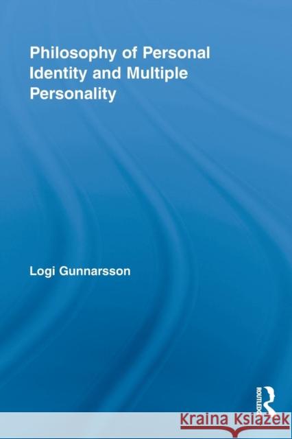 Philosophy of Personal Identity and Multiple Personality Logi Gunnarsson 9780415849173 Routledge - książka