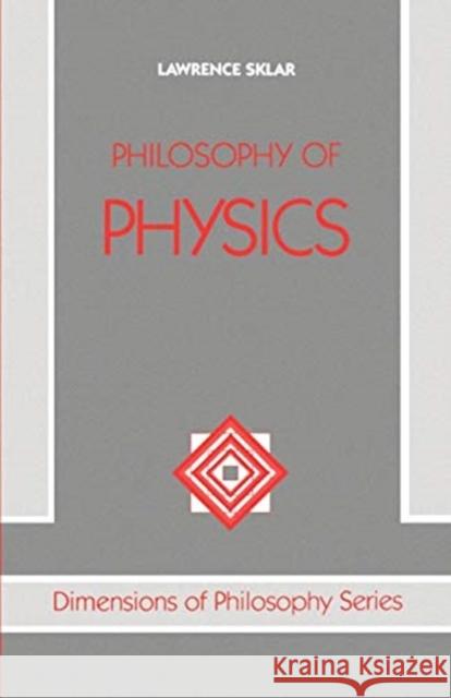 Philosophy of Physics Lawrence Sklar 9780198751380 OXFORD UNIVERSITY PRESS - książka