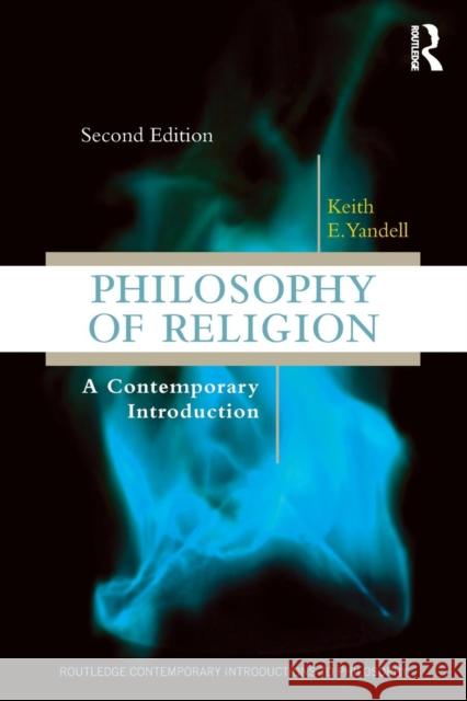 Philosophy of Religion: A Contemporary Introduction Yandell, Keith E. 9780415963701 Routledge - książka