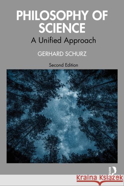 Philosophy of Science: A Unified Approach Gerhard (Dusseldorf University, Germany) Schurz 9781041145813 Routledge - książka