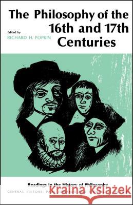 Philosophy of the Sixteenth and Seventeenth Centuries Richard H. Popkin Richard H. Popkin 9780029254905 Free Press - książka