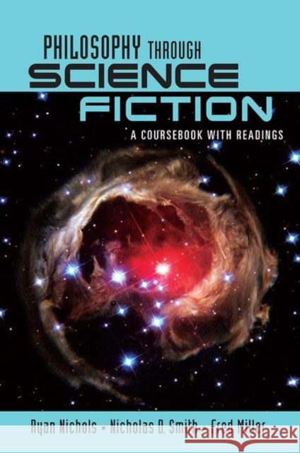 Philosophy Through Science Fiction: A Coursebook with Readings Nichols, Ryan 9780415957557 ROUTLEDGE - książka