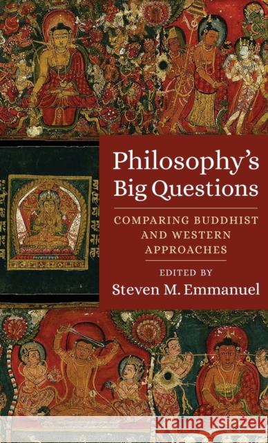 Philosophy's Big Questions: Comparing Buddhist and Western Approaches Steven M. Emmanuel 9780231174862 Columbia University Press - książka