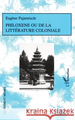 Philox?ne ou de la litt?rature coloniale Jean-Claude Blachere 9782296114975 Editions L'Harmattan - książka