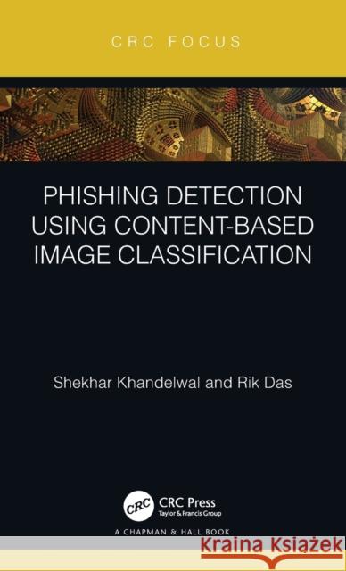 Phishing Detection Using Content-Based Image Classification Khandelwal, Shekhar 9781032108537 CRC Press - książka