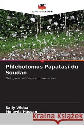 Phlebotomus Papatasi du Soudan Widaa, Sally, Hassan, Mo awia 9786209341755 Editions Notre Savoir - książka