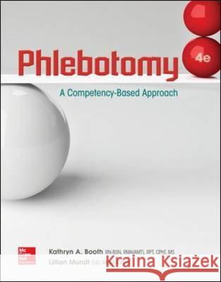 Phlebotomy: A Competency Based Approach Kathryn A. Booth Lillian A. Mundt 9780073513843 McGraw-Hill Education - książka