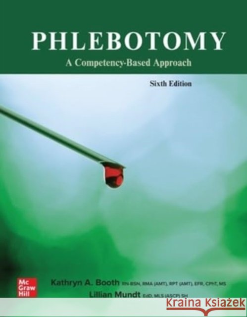 Phlebotomy: A Competency Based Approach Kathryn Booth Lillian Mundt 9781264156269 McGraw-Hill Companies - książka