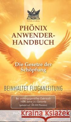Phönix-Journal Nr. 27: PHÖNIX ANWENDERHANDBUCH Hatonn, Gyeorgos Ceres, Sananda, Esu Jesus Jmmanuel, Germain, Saint 9783384772565 tredition - książka