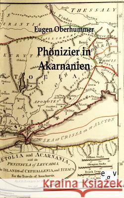 Phönizier in Akarnanien Eugen Oberhummer 9783863824143 Salzwasser-Verlag Gmbh - książka
