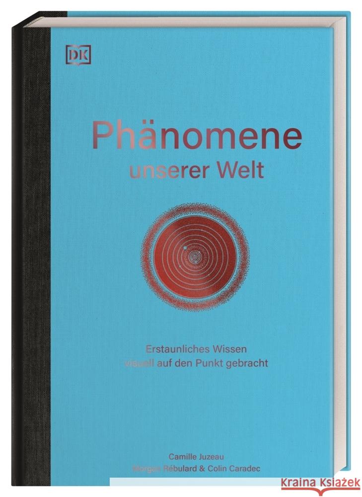 Phänomene unserer Welt Juzeau, Camille 9783831049837 Dorling Kindersley Verlag - książka