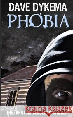 Phobia Dave Dykema 9781671302693 Independently Published - książka