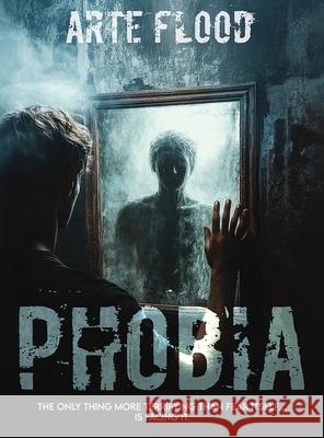 Phobia Arte Flood 9781918462081 Finest Book Publishers - książka