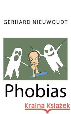 Phobias Gerhard Nieuwoudt 9781548266608 Createspace Independent Publishing Platform - książka