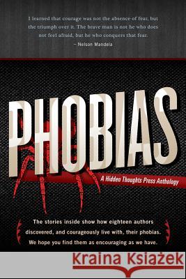 Phobias: A Collection of True Stories Kay Brooks David Price Emerian Rich 9780615949857 Hidden Thoughts Press - książka