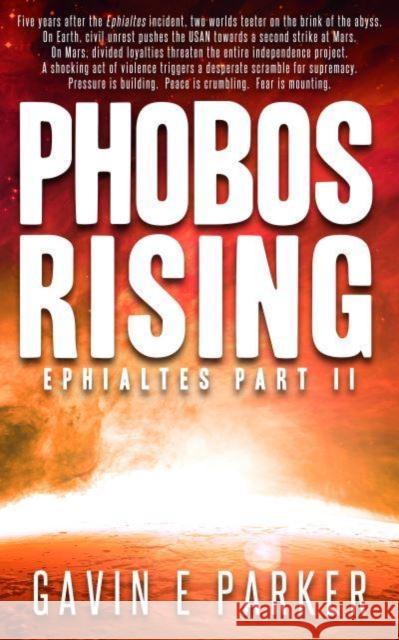 Phobos Rising: Ephialtes part two Gavin E Parker 9781916143388 REFLEX BOOKS - książka