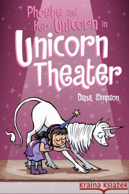 Phoebe and Her Unicorn in Unicorn Theater Dana Simpson 9781449489816 Andrews McMeel Publishing - książka