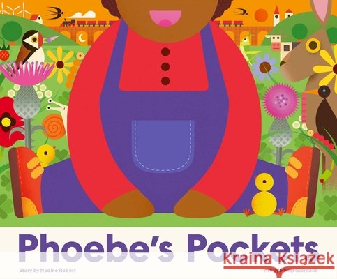 Phoebe's Pocket Nadine Robert Philip Giordano 9781990252464 Milky Way Picture Books - książka