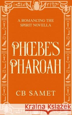 Phoebe's Pharaoh Cb Samet 9781950942114 Avant Star Publishing - książka