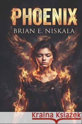Phoenix Niskala, Brian E. 9798193005162 Independently Published - książka