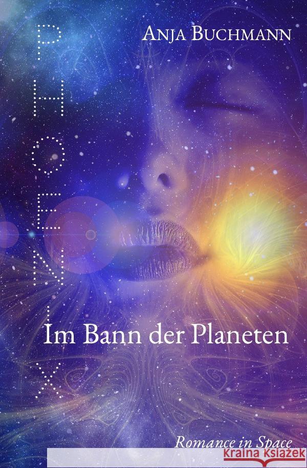 Phoenix - Im Bann der Planeten Buchmann, Anja 9783756536696 epubli - książka