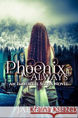 Phoenix Always Jae Dawn 9781545092170 Createspace Independent Publishing Platform - książka