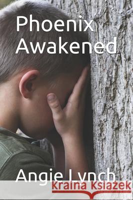 Phoenix Awakened Angie Lynch 9781519331359 Createspace Independent Publishing Platform - książka