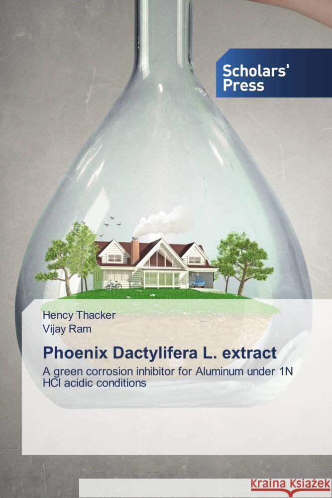 Phoenix Dactylifera L. extract Thacker, Hency, Ram, Vijay 9786205523551 Scholars' Press - książka