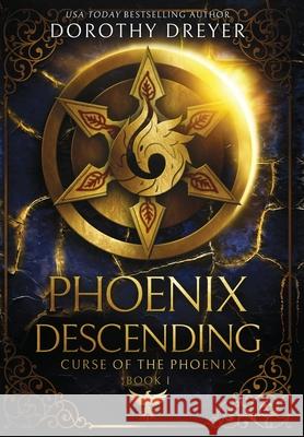 Phoenix Descending Dorothy Dreyer 9781952667336 Snowy Wings Publishing - książka