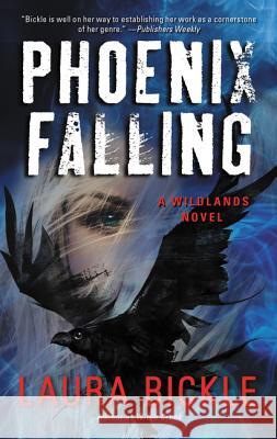 Phoenix Falling: A Wildlands Novel Laura Bickle 9780062567352 Voyager - książka