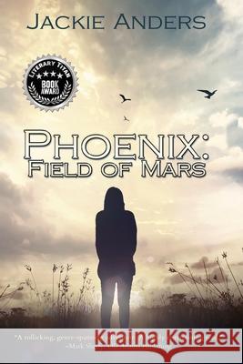 Phoenix: Field Of Mars Anders, Jackie 9781684331642 Black Rose Writing - książka