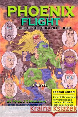 Phoenix Flight: Rise of the Phoenix Flight (Special Edition): Phoenix Flight Book One Paul J. Creelman Christopher Dalan 9781494889715 Createspace - książka