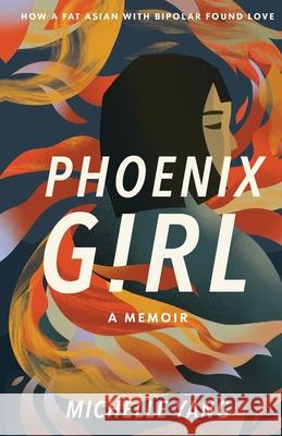 Phoenix Girl: A Memoir Michelle Yang 9781956697339 Fifth Avenue Press - książka