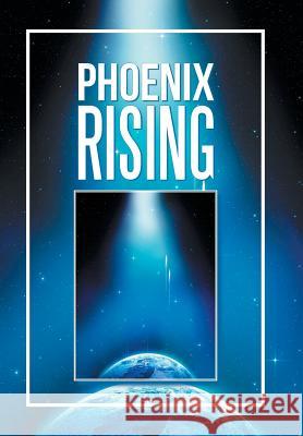 Phoenix Rising Alvin Council, Jr 9781796032499 Xlibris Us - książka