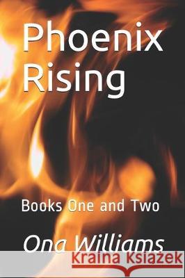 Phoenix Rising: Books One and Two Ona Williams 9781697889758 Independently Published - książka