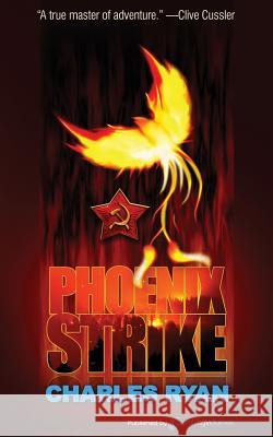 Phoenix Strike Charles Ryan 9781612321738 Speaking Volumes, LLC - książka