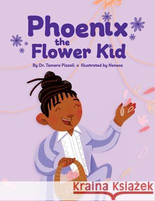 Phoenix the Flower Kid Tamara Pizzoli, Neneca Costa 9781955130165 English Schoolhouse - książka