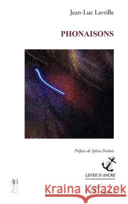 Phonaisons Jean-Luc Lavrille Sylvia Desbois 9782336569352 Editions L'Harmattan - książka