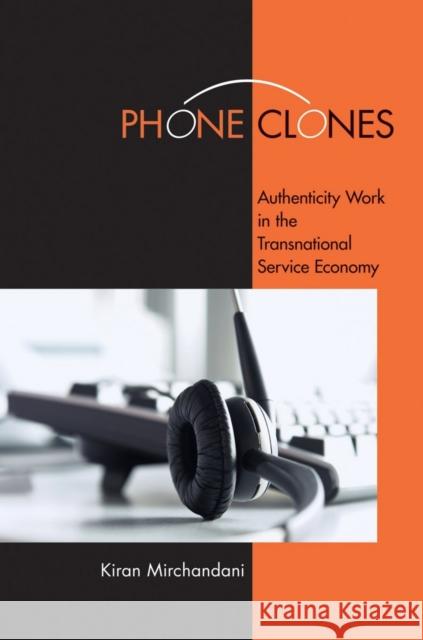 Phone Clones Mirchandani, Kiran 9780801450648 ILR Press - książka