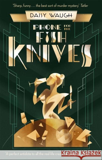 Phone for the Fish Knives: A light and witty country house murder mystery Daisy Waugh 9780349422503 Little, Brown Book Group - książka