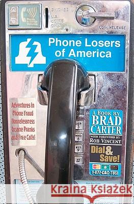 Phone Losers of America Brad Carter 9781452876160 Createspace - książka